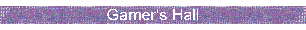 Gamer's Hall